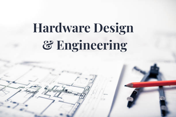 Hardware Design & Engineering